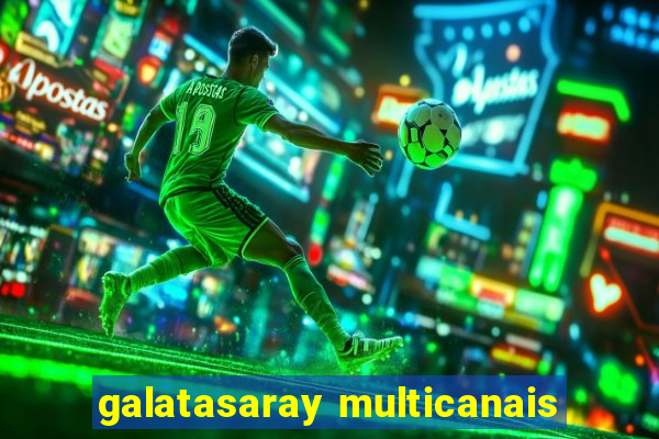 galatasaray multicanais